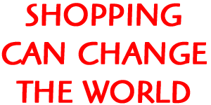 Shopping can change the world